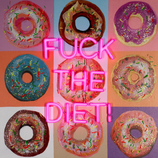 F*ck the Diet